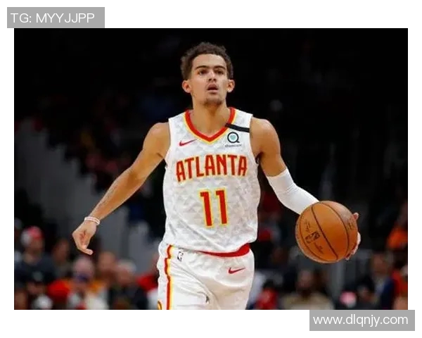 特雷杨引领NBA新风潮展现超强控球与得分能力的传奇之路 特雷杨引领NBA新风潮展现超强控球与得分能力的传奇之路