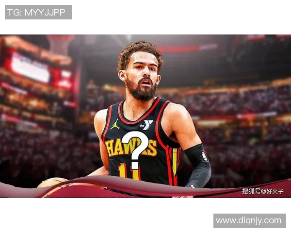 特雷杨引领亚特兰大老鹰队重返季后赛的辉煌之路